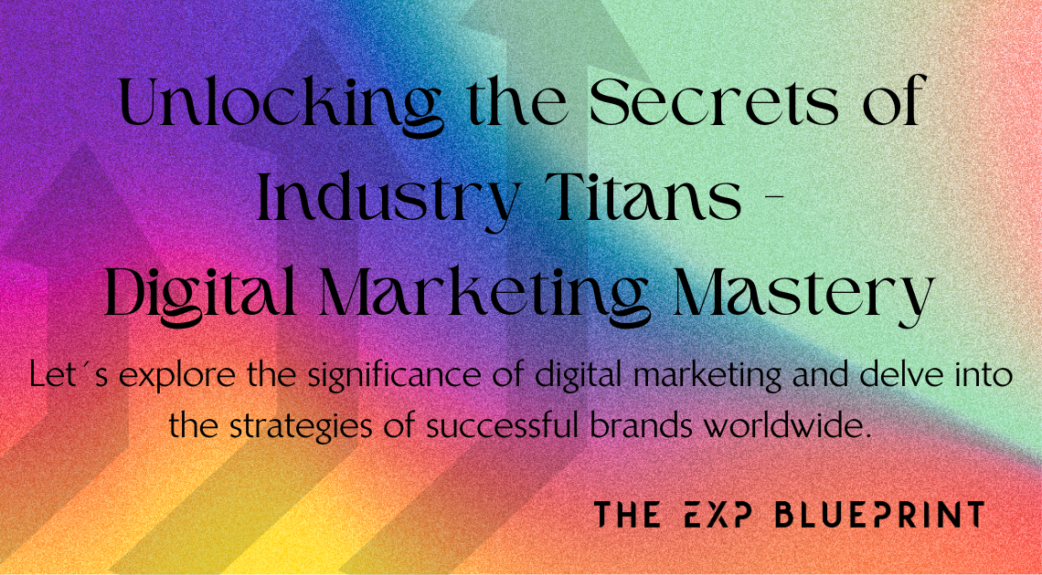 Unlocking the Secrets of Industry Titans - Digital Marketing Mastery
