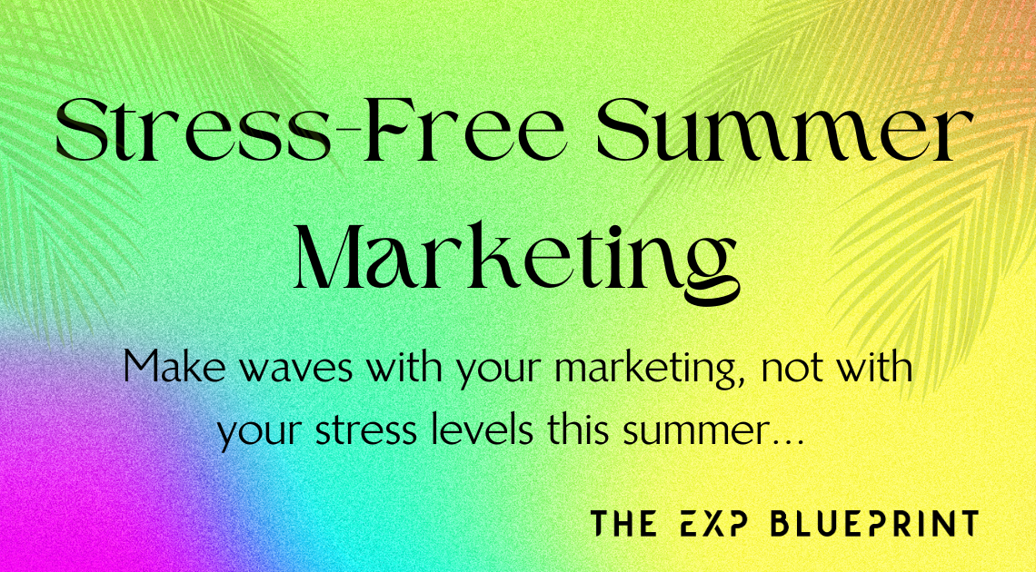 Stress-Free Summer Marketing: Creative Approaches and Chill Tips